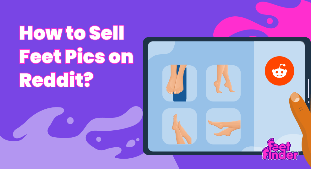 Sell Feet Pics on Reddit