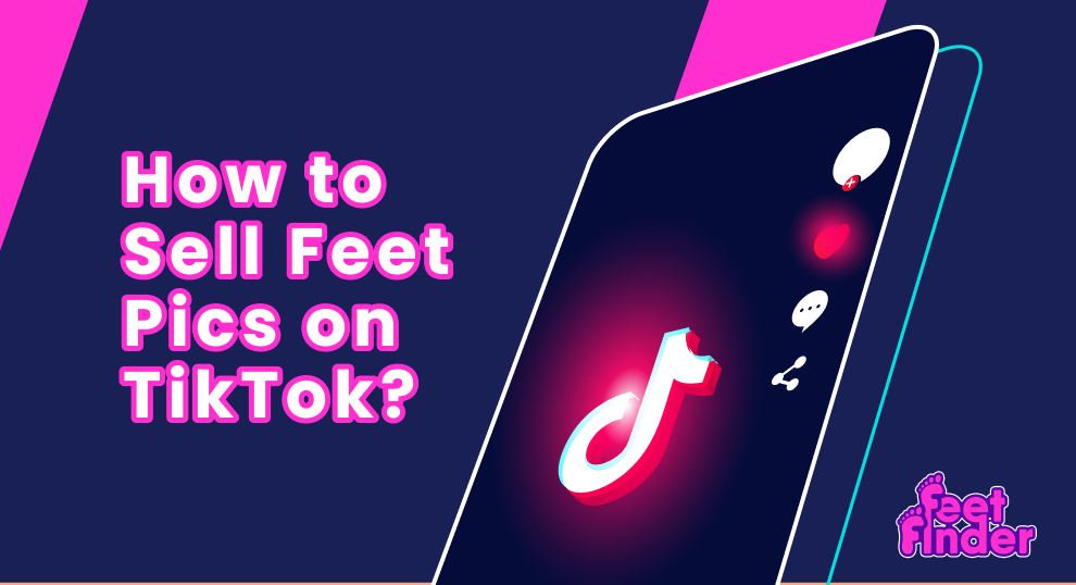 Sell Feet Pics on TikTok